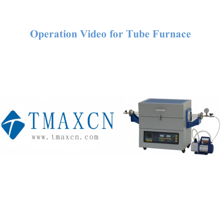 Operation Video for Tube Furnace