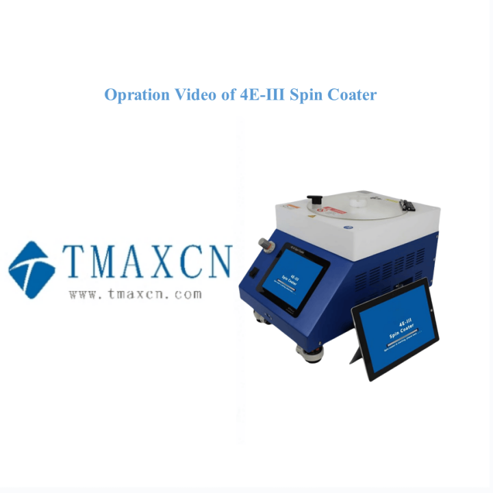 Opration Video of 4E-Ⅲ Spin Coater